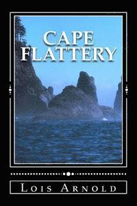 Lois J. Arnold - Cape Flattery, Häftad