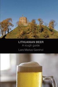 bokomslag Lithuanian beer: A rough guide