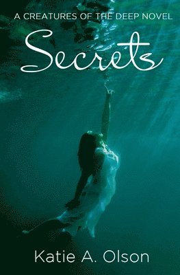 Secrets: A Creatures of the Deep Novel 1