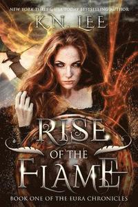 bokomslag Rise of the Flame: Book One of the Eura Chronicles