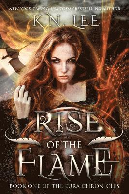 Rise of the Flame: Book One of the Eura Chronicles