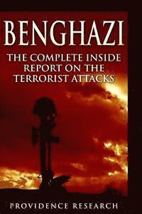 bokomslag Benghazi: The Complete Inside Report on the Terrorist Attacks