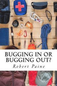 Robert Paine - Bugging In or Bugging Out?, Häftad