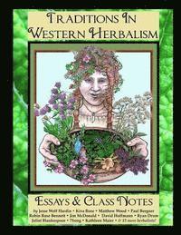 bokomslag Traditions in Western Herbalism Essays And Class Notes: Essential Information & Skills