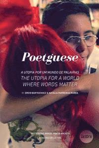Natalia Parreiras Rubra, Drew C. Bartkiewicz - Poetguese: A Utopia Where Words Matter, the first book of lettrs, Häftad