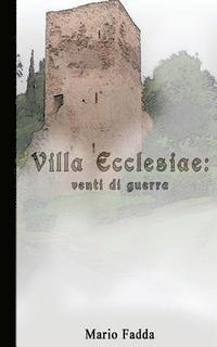 bokomslag Villa Ecclesiae: Venti di Guerra