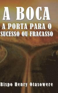 A boca a porta para o sucesso ou fracasso 1