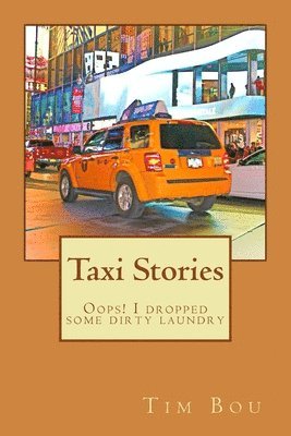 Taxi Stories: Oops! I dropped some dirty laundry 1