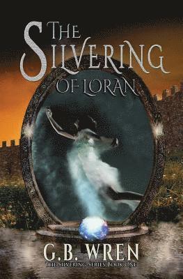 G. B. Wren - The Silvering of Loran, Häftad