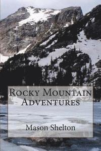 Rocky Mountain Adventures 1