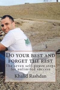 bokomslag Do your best and forget the rest: The seven self-power steps for unlimited success
