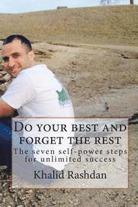 Khalid Rashdan - Do your best and forget the rest: The seven self-power steps for unlimited success, Häftad