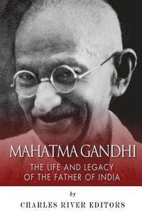 bokomslag Mahatma Gandhi: The Life and Legacy of the Father of India