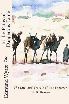 Edmund Ja Wyatt, Edmund JA Wyatt - In the Paths of Dangerous Fame, Häftad