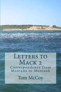 bokomslag Letters to Mack 2: Correspondence from Montana to Montauk