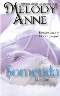 bokomslag Sometida: RENDICIÓN - Libro Dos (Spanish Edition)