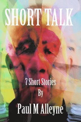 bokomslag Short Talk: 7 short Stories