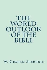 bokomslag The World Outlook of the Bible