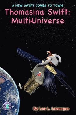 Thomasina Swift and the Multi-Universe: The Thomasina Swift Saga - Book 2 1