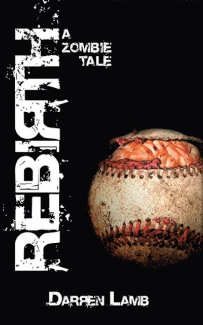 Rebirth: A Zombie Tale 1