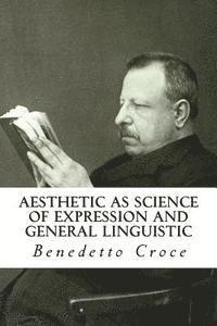 bokomslag Aesthetic as Science of Expression and General Linguistic