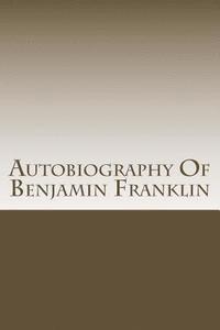 bokomslag Autobiography Of Benjamin Franklin