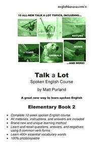 bokomslag Talk a Lot Elementary Book 2: A Great New Way to Learn Spoken English