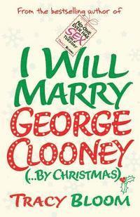 bokomslag I Will Marry George Clooney (By Christmas)
