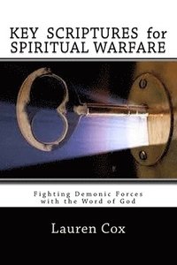 bokomslag KEY SCRIPTURES for SPIRITUAL WARFARE: Fighting Demonic Forces with the Word of God