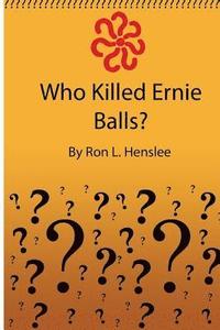 bokomslag Who Killed Ernie Balls?