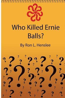 bokomslag Who Killed Ernie Balls?