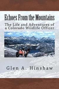 bokomslag Echoes From the Mountains: The Life and Adventures of a Colorado Wildlife Officer