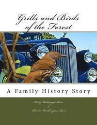 Charles Worthington Ross, Betty Waldvogel Ross - Grills and Birds of the Forest: A Family History Story, Häftad