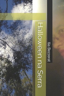 Ilia Bezzerat - Halloween na Serra, Häftad