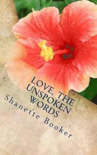 Shanette Booker - Love, The Unspoken Words, Häftad