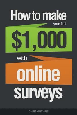 bokomslag How To Make Your First $1,000 With Online Surveys