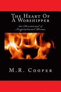 bokomslag The Heart Of A Worshipper: 101 Devotional & Inspirational Poems