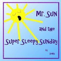 bokomslag Mr. Sun and the Super Sleepy Sunday