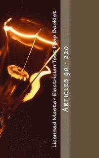 Licensed Master Electrician Test Prep Booklet (90-220): Articles 90 - 220 1