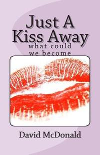bokomslag Just A Kiss Away