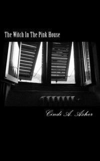 The Witch In The Pink House 1