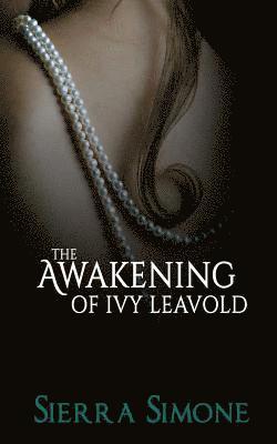 bokomslag The Awakening of Ivy Leavold