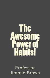 bokomslag The Awesome Power of Habits!