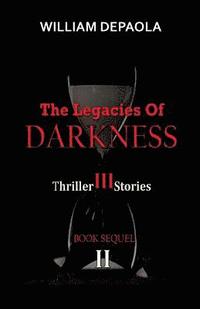 bokomslag The Legacies of Darkness II: horror, thriller