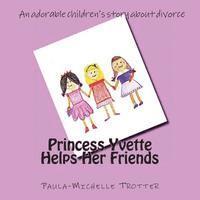bokomslag Princess Yvette Helps Her Friends