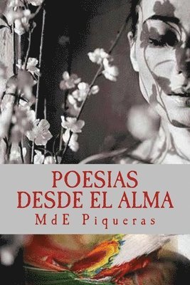 Mde Piqueras - Poesias desde el alma: La Manzana de Eva, Häftad. Tillgänglighet: Lägg i varukorg