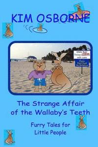 bokomslag The Strange Affair of the Wallaby's Teeth: Furry Tales for Little People