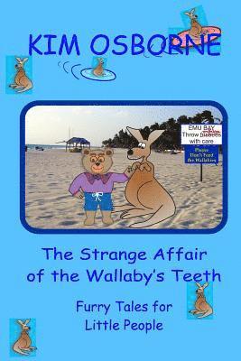 Kim Osborne - The Strange Affair of the Wallaby's Teeth: Furry Tales for Little People, Häftad