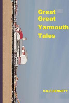 Great Great Yarmouth tales 1