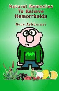 Gene Ashburner - Natural Remedies To Relieve Hemorrhoids, Häftad
